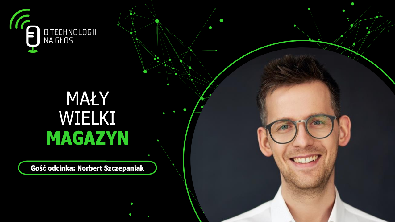 Na zdjęciu Norbert Szczepaniak i tytuł podcastu, w którym bierze udział - "Mały wielki magazyn"