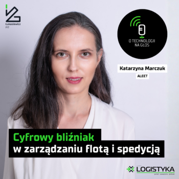 Katarzyna Marczuk, gościni podcastu "O technologii na głos"