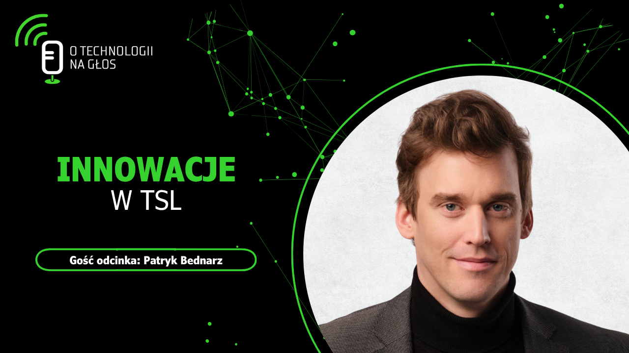 Podcast O technologii na głos, gość: Patryk Bednarz