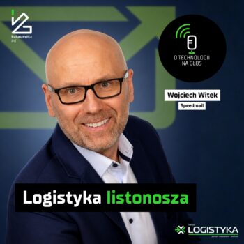 Wojciech WItek z firmy Speedmail, gość podcastu O technologii na głos